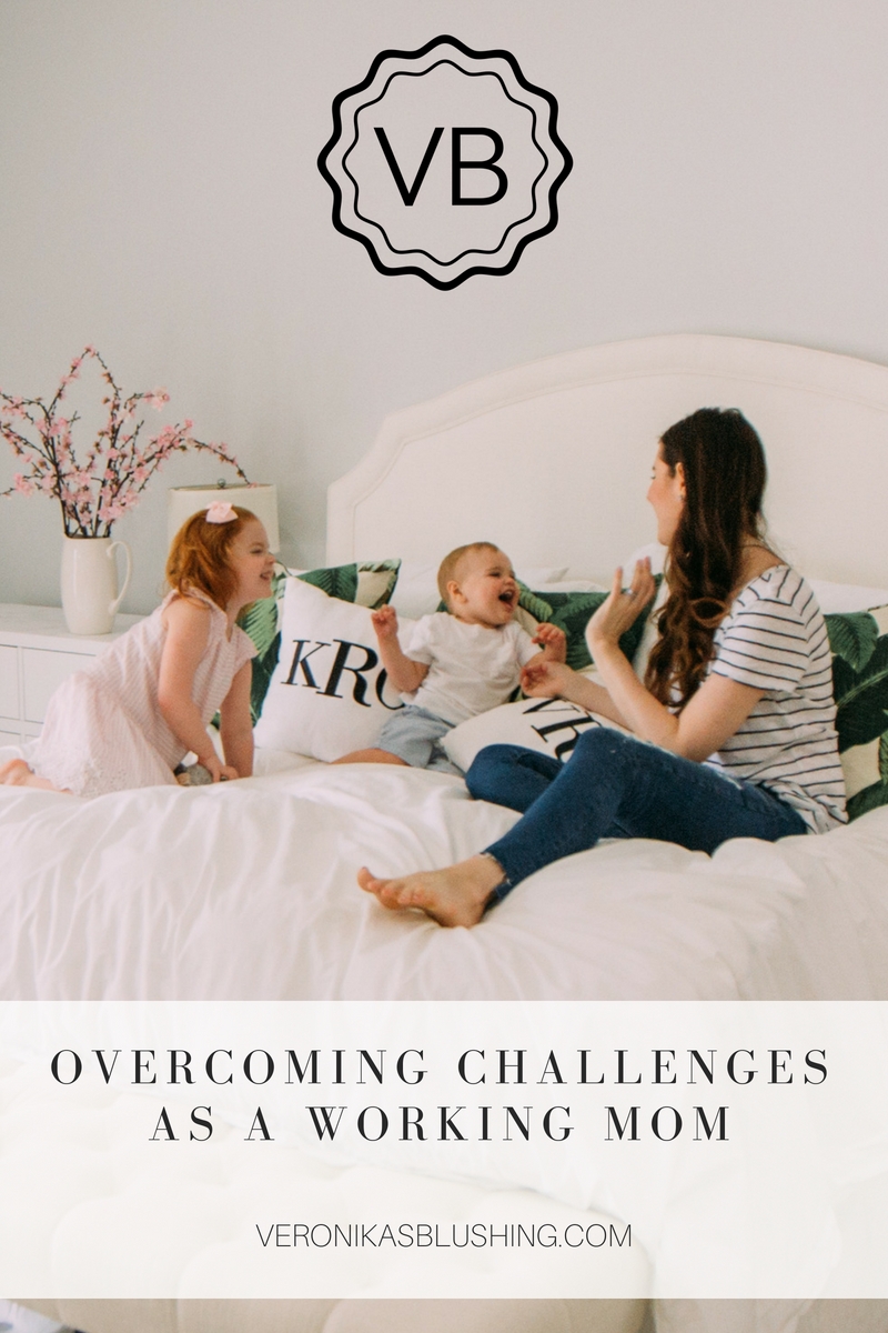 Overcoming Challenges As A Working Mom - Veronika's Blushing